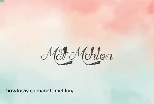 Matt Mehlon