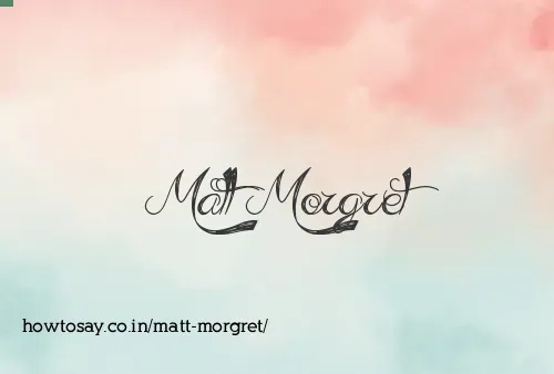 Matt Morgret