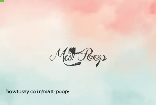 Matt Poop