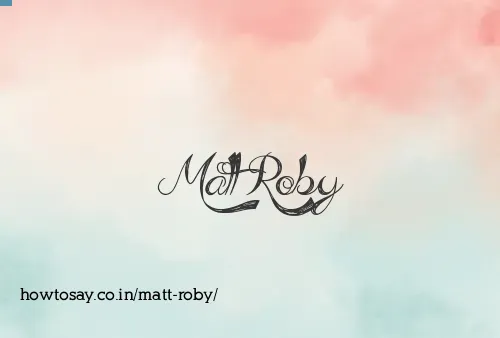 Matt Roby