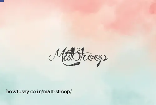 Matt Stroop