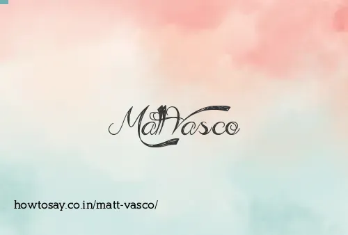Matt Vasco