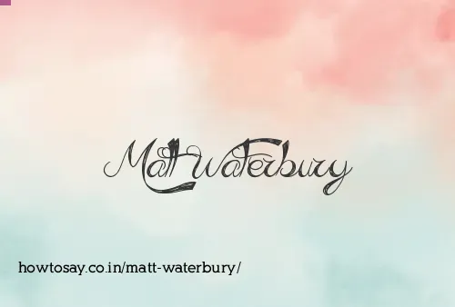 Matt Waterbury