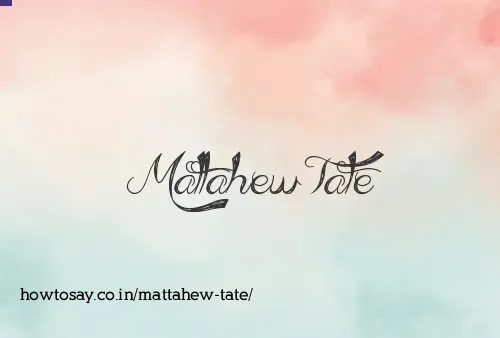 Mattahew Tate