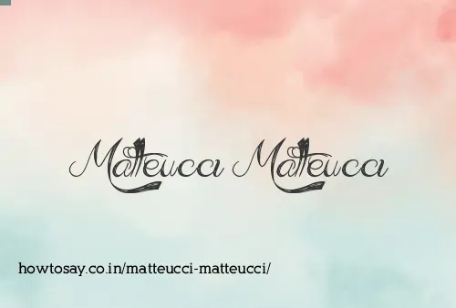 Matteucci Matteucci