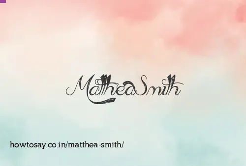 Matthea Smith