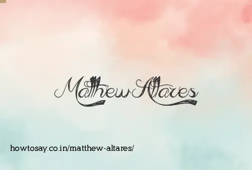 Matthew Altares