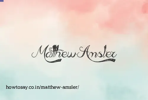 Matthew Amsler
