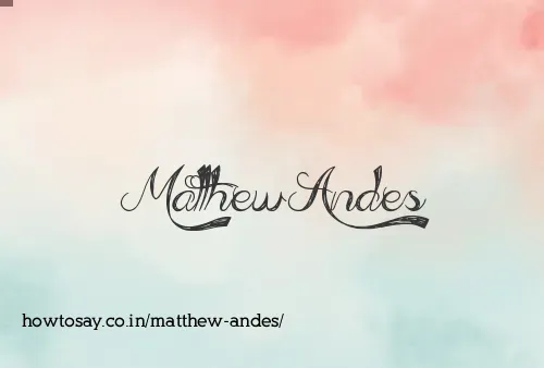 Matthew Andes