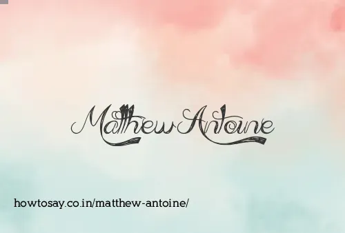 Matthew Antoine
