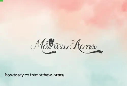 Matthew Arms