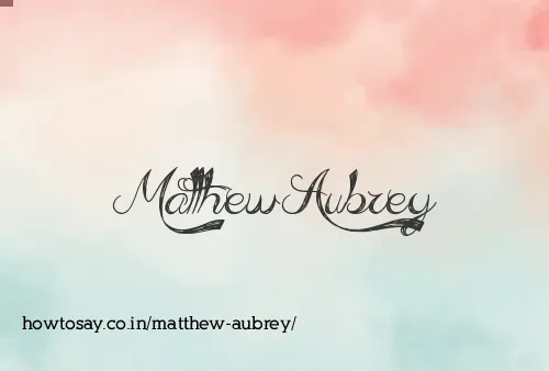 Matthew Aubrey