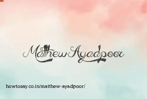 Matthew Ayadpoor