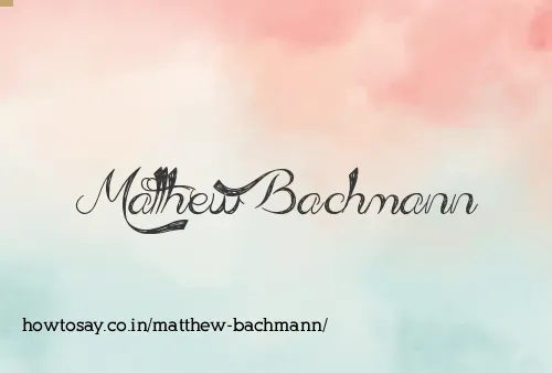Matthew Bachmann