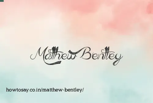 Matthew Bentley