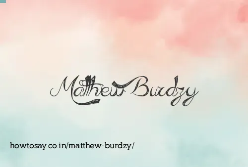 Matthew Burdzy