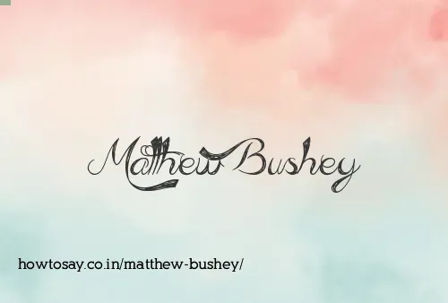 Matthew Bushey