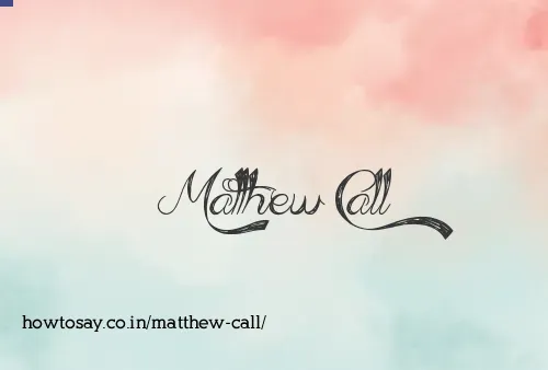 Matthew Call
