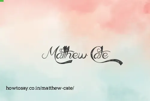 Matthew Cate