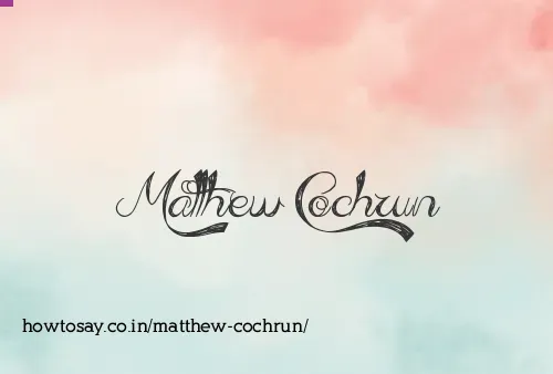 Matthew Cochrun