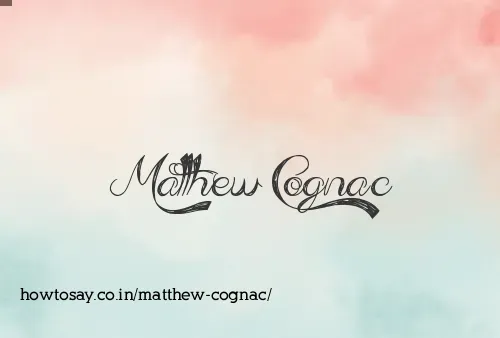 Matthew Cognac