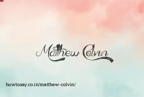 Matthew Colvin