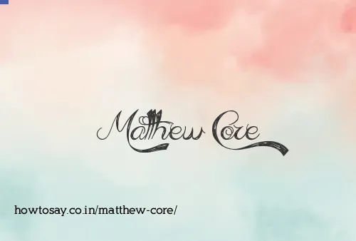 Matthew Core