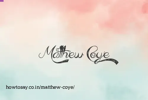 Matthew Coye