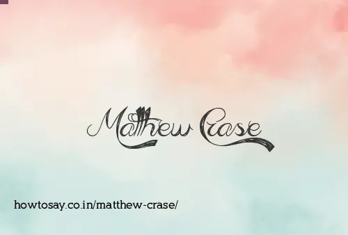 Matthew Crase