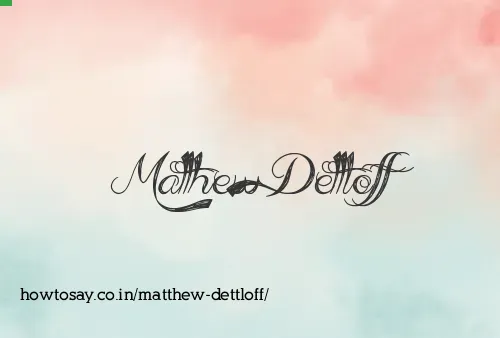 Matthew Dettloff