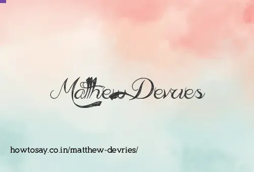 Matthew Devries