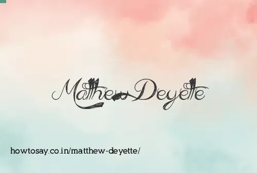 Matthew Deyette