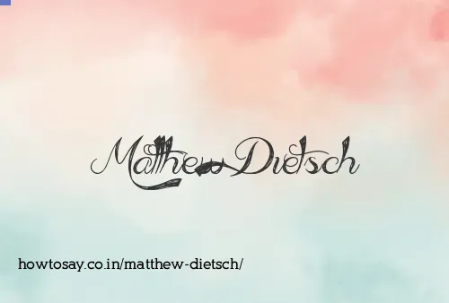 Matthew Dietsch