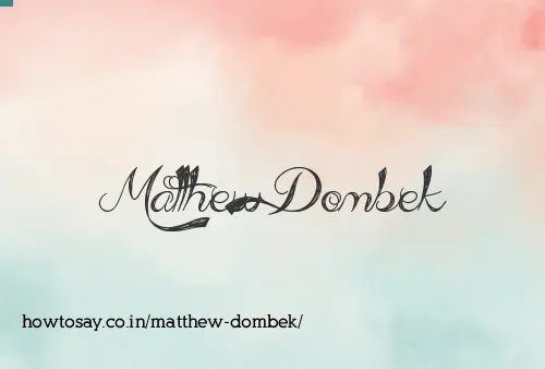 Matthew Dombek