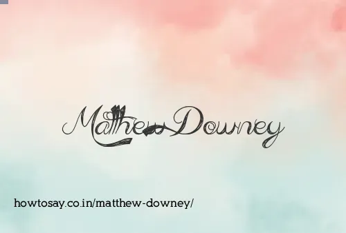 Matthew Downey