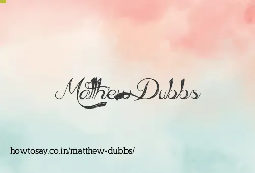Matthew Dubbs