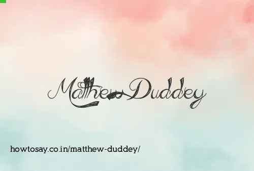 Matthew Duddey