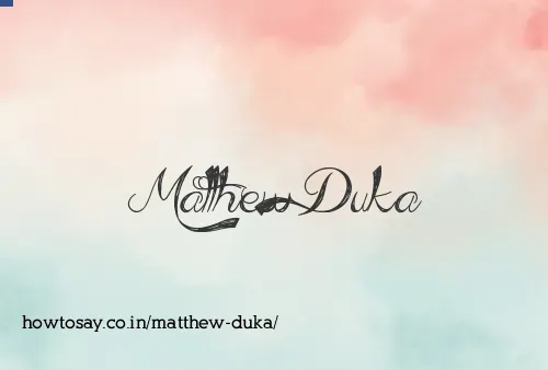 Matthew Duka