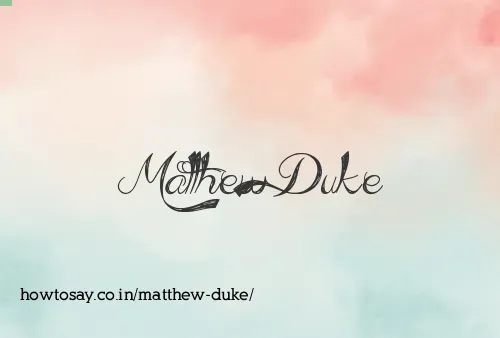 Matthew Duke