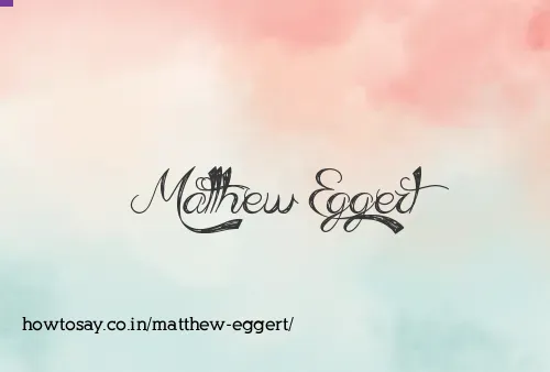 Matthew Eggert