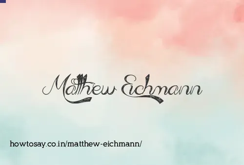 Matthew Eichmann