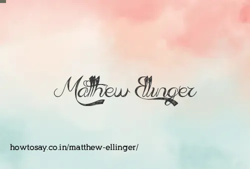 Matthew Ellinger