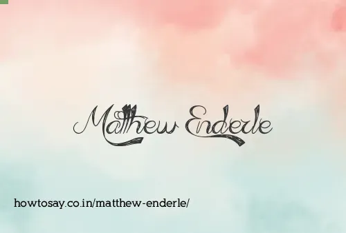 Matthew Enderle