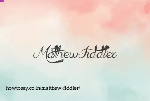 Matthew Fiddler