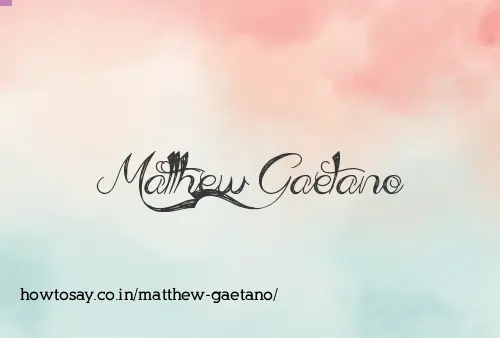 Matthew Gaetano