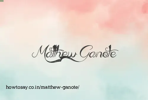 Matthew Ganote