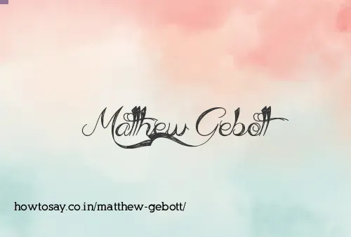 Matthew Gebott
