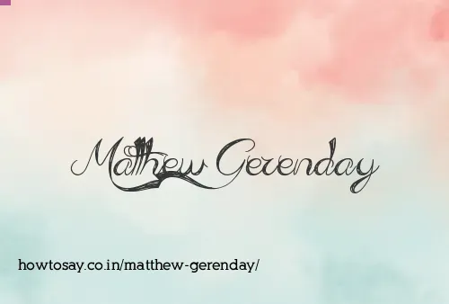 Matthew Gerenday