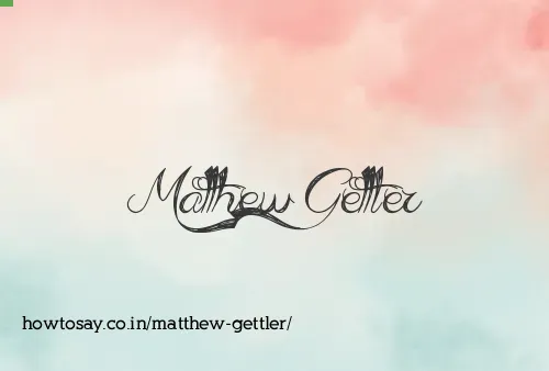 Matthew Gettler