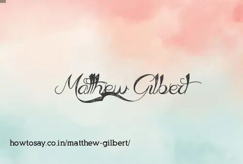 Matthew Gilbert